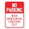 Signmission No Parking When Snow Removal Conditions Exist Heavy-Gauge Aluminum Rust Proof Parking, A-1824-23639 A-1824-23639 - alternate 1